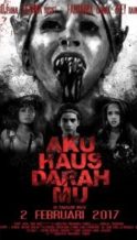 Nonton Film Aku Haus Darahmu (2017) Subtitle Indonesia Streaming Movie Download