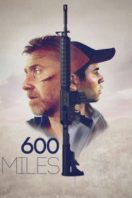 Layarkaca21 LK21 Dunia21 Nonton Film 600 Miles (2016) Subtitle Indonesia Streaming Movie Download