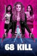 Layarkaca21 LK21 Dunia21 Nonton Film 68 Kill (2017) Subtitle Indonesia Streaming Movie Download