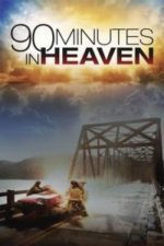 90 Minutes in Heaven (2015)