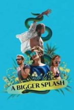 Nonton Film A Bigger Splash (2015) Subtitle Indonesia Streaming Movie Download