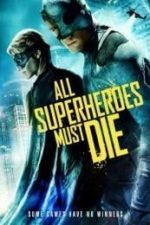 All Superheroes Must Die (2011)