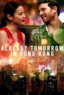 Layarkaca21 LK21 Dunia21 Nonton Film Already Tomorrow in Hong Kong (2015) Subtitle Indonesia Streaming Movie Download