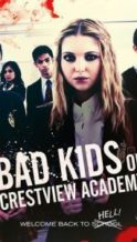 Nonton Film Bad Kids of Crestview Academy (2017) Subtitle Indonesia Streaming Movie Download