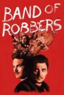 Layarkaca21 LK21 Dunia21 Nonton Film Band of Robbers (2015) Subtitle Indonesia Streaming Movie Download