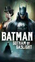 Nonton Film Batman: Gotham by Gaslight (2018) Subtitle Indonesia Streaming Movie Download