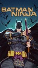 Nonton Film Batman Ninja (2018) Subtitle Indonesia Streaming Movie Download