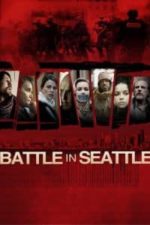 Battle in Seattle (2007)