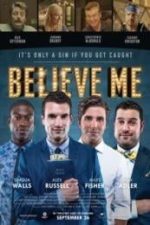 Believe Me (2014)