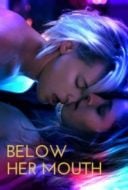 Layarkaca21 LK21 Dunia21 Nonton Film Below Her Mouth (2017) Subtitle Indonesia Streaming Movie Download