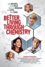 Better Living Through Chemistry (2014)