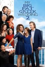 Nonton Film My Big Fat Greek Wedding 2 (2016) Subtitle Indonesia Streaming Movie Download