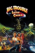 Big Trouble in Little China (1986)