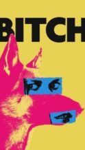 Nonton Film Bitch (2017) Subtitle Indonesia Streaming Movie Download