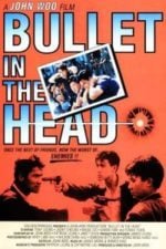 Bullet in the Head (1990)