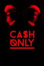 Nonton Film Cash Only (2015) Subtitle Indonesia Streaming Movie Download