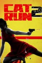 Nonton Film Cat Run 2 (2014) Subtitle Indonesia Streaming Movie Download