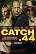 Layarkaca21 LK21 Dunia21 Nonton Film Catch .44 (2011) Subtitle Indonesia Streaming Movie Download