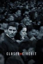 Nonton Film Closed Circuit (2013) Subtitle Indonesia Streaming Movie Download