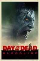 Layarkaca21 LK21 Dunia21 Nonton Film Day of the Dead: Bloodline (2018) Subtitle Indonesia Streaming Movie Download