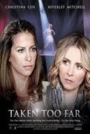 Layarkaca21 LK21 Dunia21 Nonton Film Taken Too Far (2017) Subtitle Indonesia Streaming Movie Download