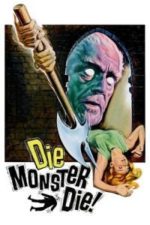 Die, Monster, Die! (1965)