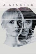 Layarkaca21 LK21 Dunia21 Nonton Film Distorted (2018) Subtitle Indonesia Streaming Movie Download