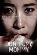 Layarkaca21 LK21 Dunia21 Nonton Film Don’t Cry, Mommy (2012) Subtitle Indonesia Streaming Movie Download