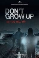 Layarkaca21 LK21 Dunia21 Nonton Film Don’t Grow Up (2015) Subtitle Indonesia Streaming Movie Download