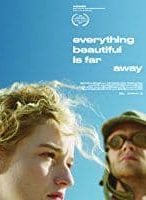 Nonton Film Everything Beautiful Is Far Away (2017) Subtitle Indonesia Streaming Movie Download