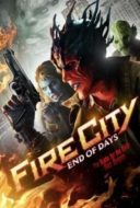 Layarkaca21 LK21 Dunia21 Nonton Film Fire City: End of Days (2015) Subtitle Indonesia Streaming Movie Download