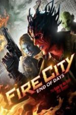 Fire City: End of Days (2015)