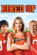 Layarkaca21 LK21 Dunia21 Nonton Film Fired Up! (2009) Subtitle Indonesia Streaming Movie Download