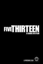 Five Thirteen (2013)