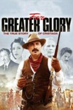 For Greater Glory: The True Story of Cristiada (2012)