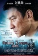 Layarkaca21 LK21 Dunia21 Nonton Film Future X-Cops (2010) Subtitle Indonesia Streaming Movie Download