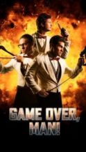 Nonton Film Game Over, Man! (2018) Subtitle Indonesia Streaming Movie Download