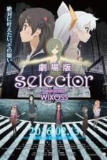 Gekijouban Selector Destructed WIXOSS (2016)