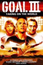 Nonton Film Goal! III (2009) Subtitle Indonesia Streaming Movie Download