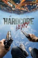 Hardcore Henry (2016)