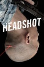 Nonton Film Headshot (2011) Subtitle Indonesia Streaming Movie Download