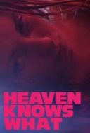 Layarkaca21 LK21 Dunia21 Nonton Film Heaven Knows What (2015) Subtitle Indonesia Streaming Movie Download