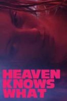 Layarkaca21 LK21 Dunia21 Nonton Film Heaven Knows What (2015) Subtitle Indonesia Streaming Movie Download