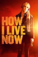 Layarkaca21 LK21 Dunia21 Nonton Film How I Live Now (2013) Subtitle Indonesia Streaming Movie Download