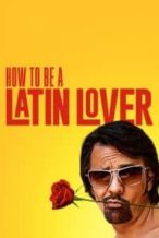 Nonton Film How to Be a Latin Lover (2017) Subtitle Indonesia Streaming Movie Download