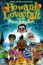 Howard Lovecraft & the Frozen Kingdom (2016)