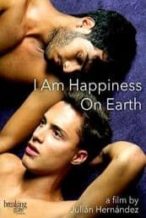 Nonton Film I Am Happiness on Earth (2014) Subtitle Indonesia Streaming Movie Download