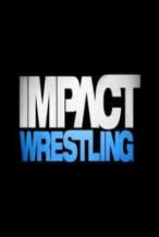 Nonton Film iMPACT Wrestling 2017 07 13 Subtitle Indonesia Streaming Movie Download