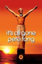 It’s All Gone Pete Tong (2004)