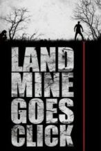 Nonton Film Landmine Goes Click (2015) Subtitle Indonesia Streaming Movie Download